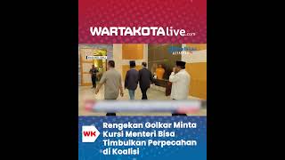 Rengekan Golkar Minta Jatah Menteri Bisa Timbulkan Perpecahan di Koalisi PrabowoGibran [upl. by Waxler]