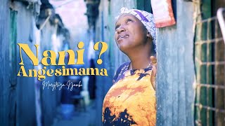 NANI ANGESIMAMA  Marytriza Njambi [upl. by Silevi470]