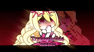 Trypophobia meme gacha 2018  vsp [upl. by Bloem]