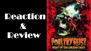 quotPoultrygeist Night Of The Chicken Deadquot Reaction amp Review [upl. by Azalea]