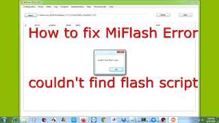 How to Fix MiFlash error couldnt find flash script [upl. by Otanod495]