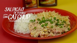 Aprenda a fazer Salpicão de Frango  Especial Catchup Tambaú [upl. by Fem940]