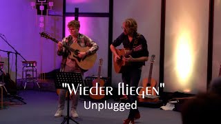 quotWieder fliegenquot Unplugged [upl. by Belinda636]