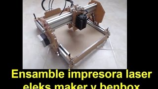 ensamble impresora laser eleks maker y software benbox [upl. by Eiznikcm]