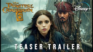 Pirates of the Caribbean 6 Final Chapter  Teaser Trailer 2024 Jenna Ortega Johnny Depp  Concept [upl. by Idet928]