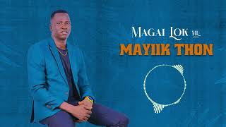 Magai Lok  Mayiik Thon Official Audio [upl. by Eiwoh]