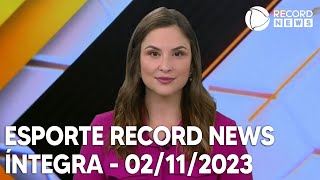 Esporte Record News  02112023 [upl. by Hcirdeirf]