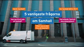 Fem vanligaste frågorna om Samhall [upl. by Redla]