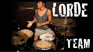 LORDE  Team  Drum Cover HD  Sean Tighe Drums REMIX [upl. by Claudina]