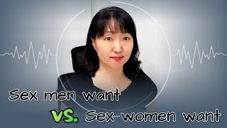 Sex amp Xes Sex men want vs sex women want [upl. by Rosenstein756]