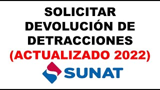 Solicitar Devolución de Detracciones  SUNAT 2022 [upl. by Aztin]