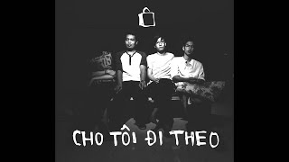 Ngọt  Cho Tôi Đi Theo [upl. by Ahsiam]