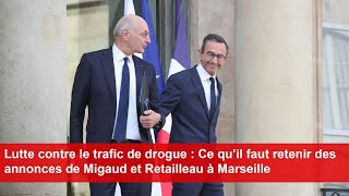 Lutte contre le trafic de drogue  Ce qu’il faut retenir des annonces de Migaud et Retailleau [upl. by Stacee]