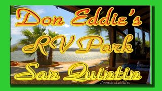 Tour of Don Eddies RV Park Restaurant Bar San Quintin Bay Baja Cali RVing Mexico [upl. by Hcra]