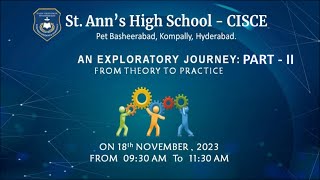 ST ANNS SCHOOL CISCE  PETBASHEERABAD AN EXPLORATORY JOURNEY  FROM THEORY TO PRACTICE  PART II [upl. by Esiuolyram313]