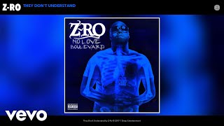 ZRo  They Dont Understand Audio [upl. by Heath841]