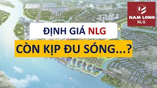 Cổ phiếu NLG  Phân tích và định giá cổ phiếu NLG  Lần 2 [upl. by Yllim]