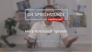 HerzKreislaufsystem  DIE SPRECHSTUNDE [upl. by Labors]