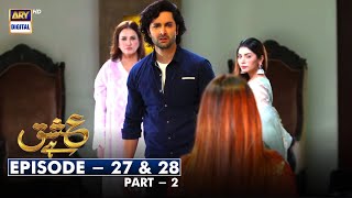 Ishq Hai Episode 27 amp 28  Part 2 Subtitle Eng  25th Aug 2021  ARY Digital [upl. by Welsh]