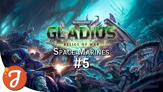 THE RIGHT FLANK HEATS UP  Space Marines 05  WARHAMMER 40k  Gladius  Relics of War [upl. by Isewk]