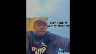 Amapiano mixyour piano is not my piano mixdjmc101 [upl. by Anerb842]