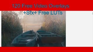 120 Free Video OverlaysSfx Free LUTs [upl. by Suoicul559]