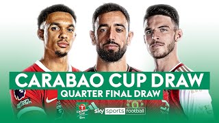 CARABAO CUP QUARTER FINAL DRAW 🏆 [upl. by Ecylahs]