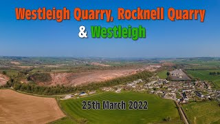 Westleigh and Rocknell quarries and Westleigh Village 25th March 2022 [upl. by Cullan]