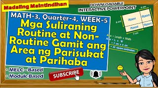 MATH 3  Q4  WEEK 5  MGA SULIRANING ROUTINE AT NONROUTINE GAMIT ANG AREA NG PARISUKAT AT PARIHABA [upl. by Aneer]