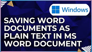 How To Save Documents as Plain Text In a Microsoft Word DocumentFor Windows IOS Computer [upl. by Ashok]