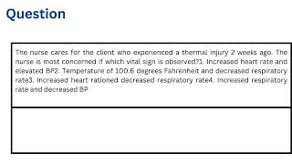 The nurse cares for the client who experienced a thermal injury 2 weeks ago The nurse is most concer [upl. by Shirah]