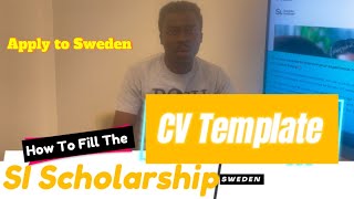 SI Scholarship CV Template  How To Fill the CV Template  StepbyStep  Come to SWEDEN [upl. by Nohtiek304]