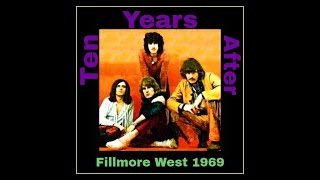 Ten Years After  Fillmore West San Francisco 1968 Complete Bootleg [upl. by Ahsinotna982]