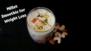 Millet Smoothie For Weight Loss  High Energy Breakfast Smoothie 🍹 Foxtail Millet Recipes [upl. by Edny]