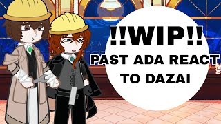 AdaChuuya React To DazaiPart 3 WIPReuploadpls read description [upl. by Carlynn384]