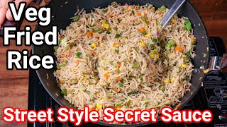 Street Style Veg Fried Rice with Simple Secret Sauces amp Rice Cooking Tips  Vegetable Fried Rice [upl. by Haze]