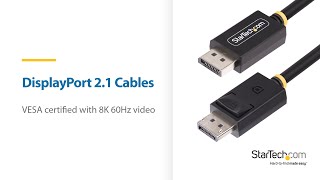 DisplayPort 21 Cables  Higher Refresh Rates  StarTechcom [upl. by Shirley299]