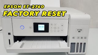 How to Factory Reset Your Epson EcoTank ET2760 Printer [upl. by Martz189]