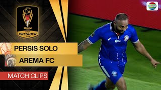 PERSIS Solo vs AREMA FC  Match Clips  Piala Presiden 2024 [upl. by Rabbaj]