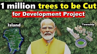 Environment vs Development  Great Nicobar Development Project 🇮🇳 [upl. by Nek]