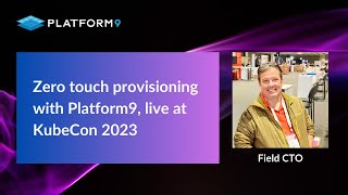 Zero touch provisioning with Platform9 live at KubeCon 2023 Full demo [upl. by Georgina]