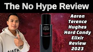 AARON TERENCE HUGHES HARD CANDY ELIXIR REVIEW 2023  THE HONEST NO HYPE FRAGRANCE REVIEW [upl. by Yaniv]