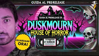 GUARDAMI ORA o MAI PIÙ I MIEI SUGGERIMENTI per I PRERELEASE di DUSKMOURN HOUSE of HORROR MTG ITA [upl. by Ymia855]