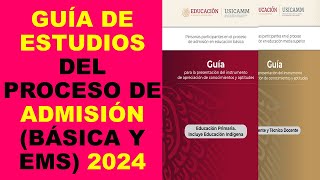 Soy Docente GUÍA DE ESTUDIOS DEL PROCESO DE ADMISIÓN BÁSICA Y EMS 2024 [upl. by Enailuj791]