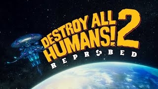 Destroy All Humans 2 Reprobed [upl. by Jules]