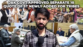 JampK Govt Approved separate 10 quote of ST newly added for tribes [upl. by Ydniahs483]