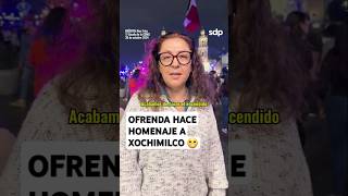 OFRENDA MONUMENTAL 😲 en el ZÓCALO hace HOMENAJE al pueblo de XOCHIMILCO secretaria de CULTURA CDMX [upl. by Ij]