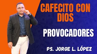 Cafecito con Dios Provocadores [upl. by Neved590]