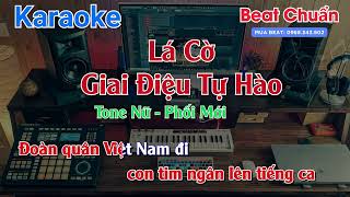 Mashup Lá Cờ Giai Điệu Tự Hào Karaoke Tone Nữ  Beat Chuẩn [upl. by Yhotmit178]