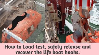 How to Load test safely release and recover the life boat hooks [upl. by Ainomar]